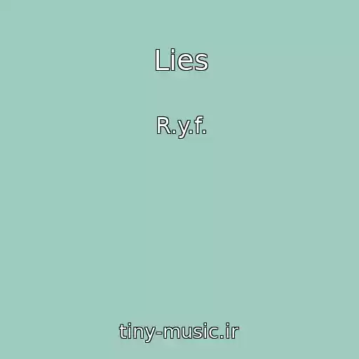 کاور آهنگ Lies از R.y.f.