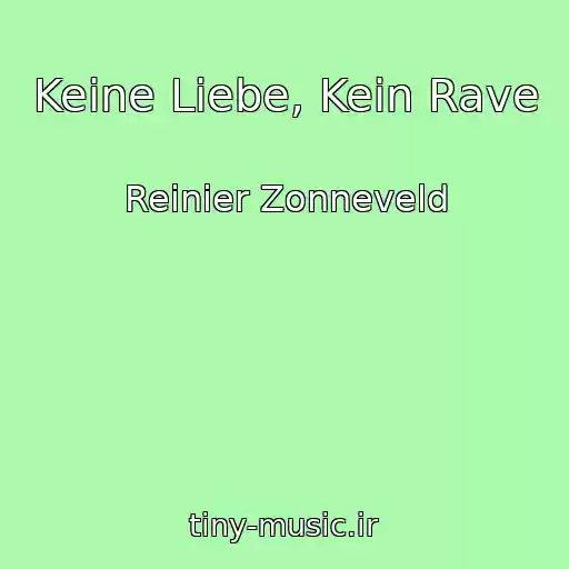 کاور آهنگ Keine Liebe, Kein Rave از Reinier Zonneveld