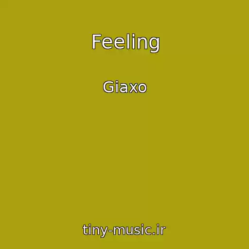 کاور آهنگ Feeling از Giaxo