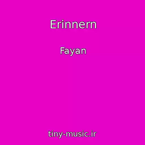 کاور آهنگ Erinnern از Fayan