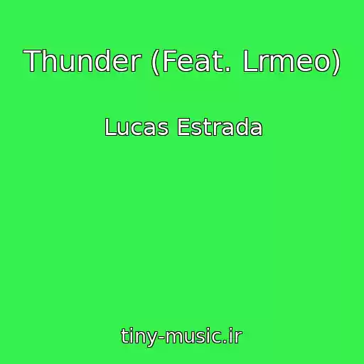 کاور آهنگ Thunder (Feat. Lrmeo) از Lucas Estrada