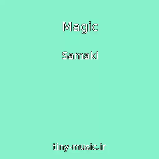 کاور آهنگ Magic از Samaki