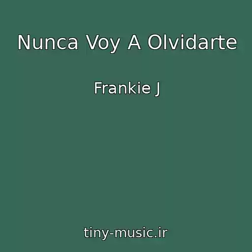 کاور آهنگ Nunca Voy A Olvidarte از Frankie J