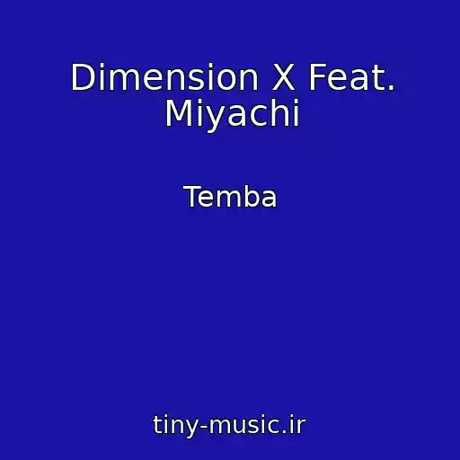 کاور آهنگ Dimension X Feat. Miyachi از Temba