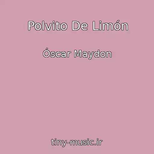 کاور آهنگ Polvito De Limón از Óscar Maydon