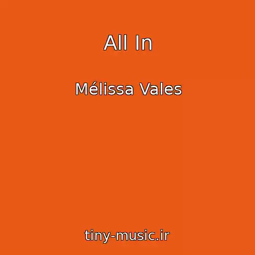 کاور آهنگ All In از Mélissa Vales