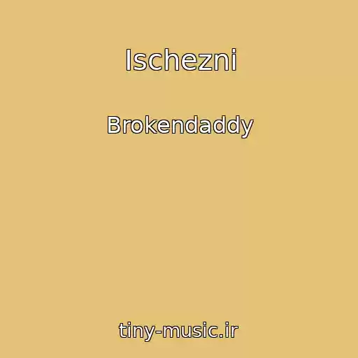 کاور آهنگ Ischezni از Brokendaddy