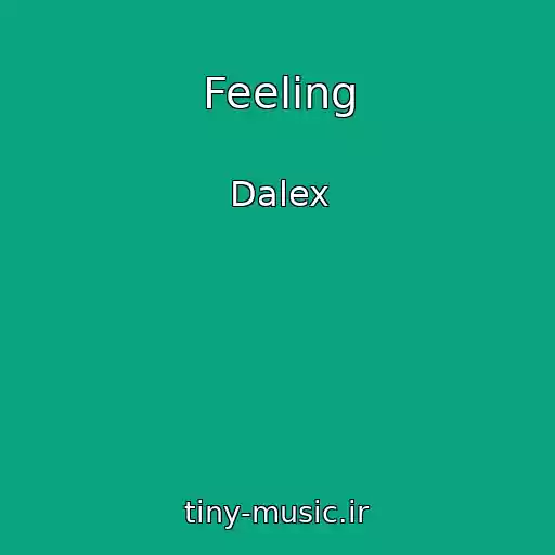 کاور آهنگ Feeling از Dalex