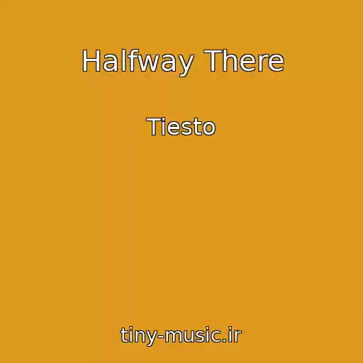 کاور آهنگ Halfway There از Tiesto