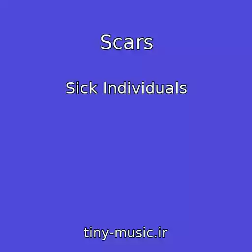 کاور آهنگ Scars از Sick Individuals