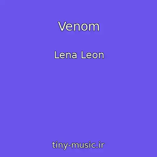 کاور آهنگ Venom از Lena Leon