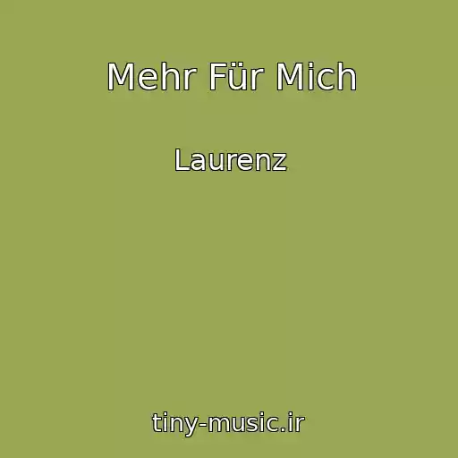کاور آهنگ Mehr Für Mich از Laurenz