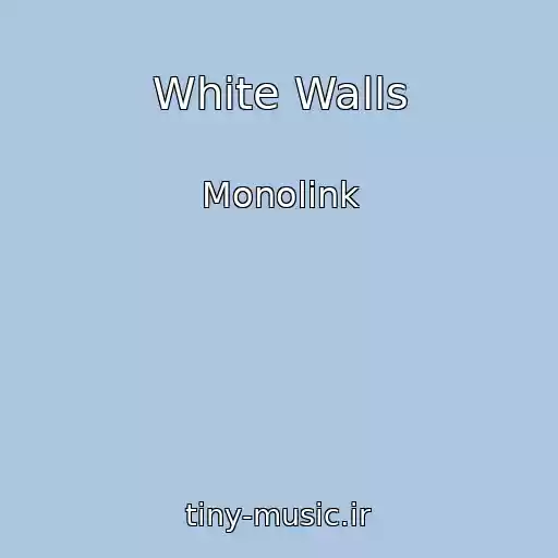 کاور آهنگ White Walls از Monolink