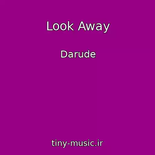کاور آهنگ Look Away از Darude