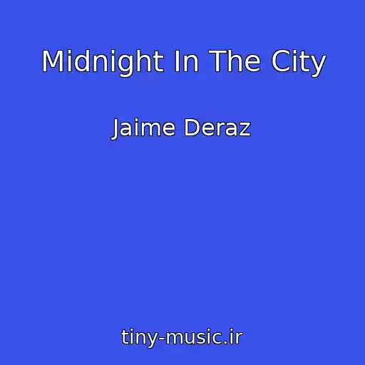 کاور آهنگ Midnight In The City از Jaime Deraz