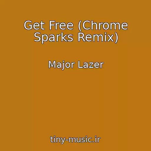 کاور آهنگ Get Free (Chrome Sparks Remix) از Major Lazer