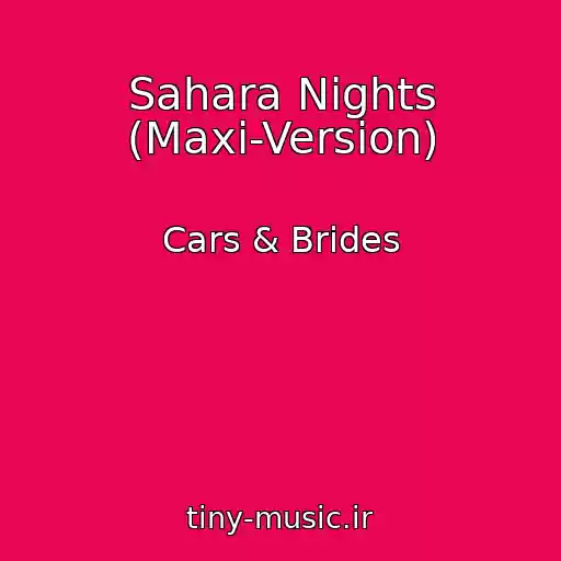 کاور آهنگ Sahara Nights (Maxi-Version) از Cars & Brides