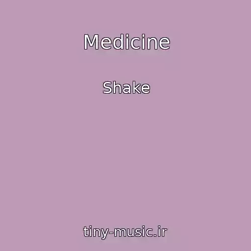 کاور آهنگ Medicine از Shake