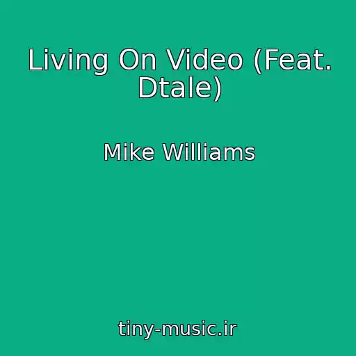 کاور آهنگ Living On Video (Feat. Dtale) از Mike Williams