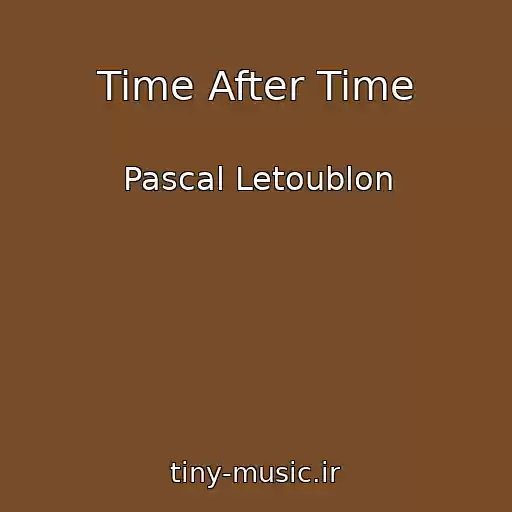 کاور آهنگ Time After Time از Pascal Letoublon