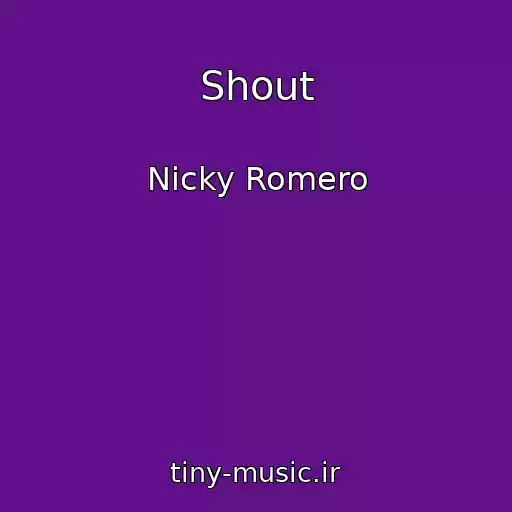 کاور آهنگ Shout از Nicky Romero