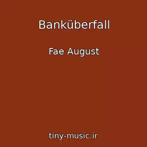 کاور آهنگ Banküberfall از Fae August