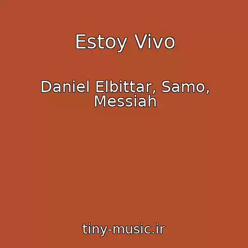 کاور آهنگ Estoy Vivo از Daniel Elbittar, Samo, Messiah