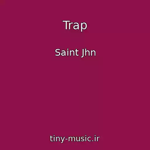 کاور آهنگ Trap از Saint Jhn