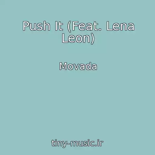 کاور آهنگ Push It (Feat. Lena Leon) از Movada