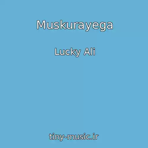 کاور آهنگ Muskurayega از Lucky Ali