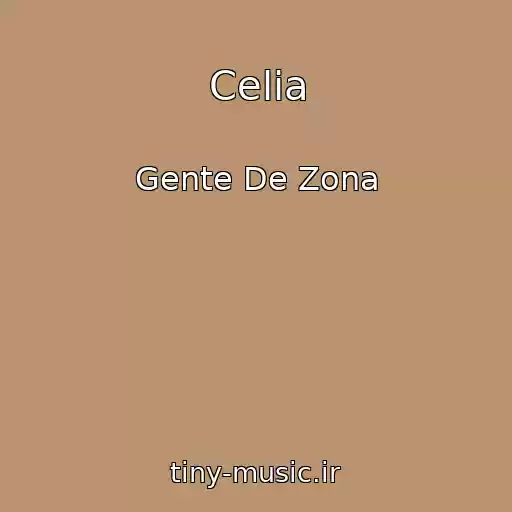 کاور آهنگ Celia از Gente De Zona