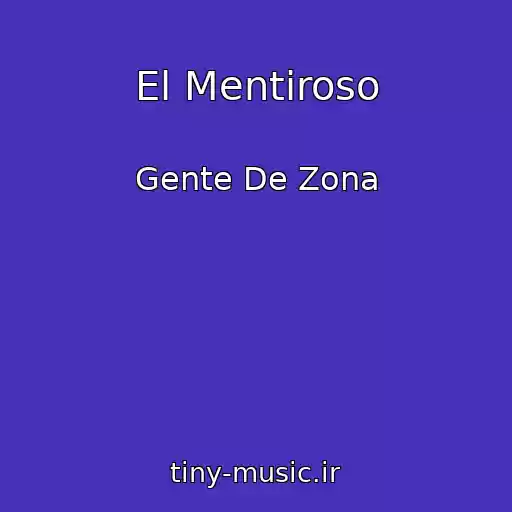 کاور آهنگ El Mentiroso از Gente De Zona