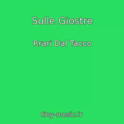 کاور آهنگ Sulle Giostre از Rrari Dal Tacco