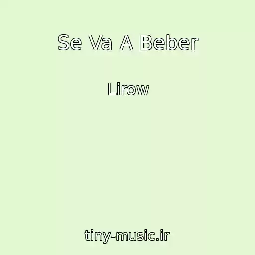 کاور آهنگ Se Va A Beber از Lirow
