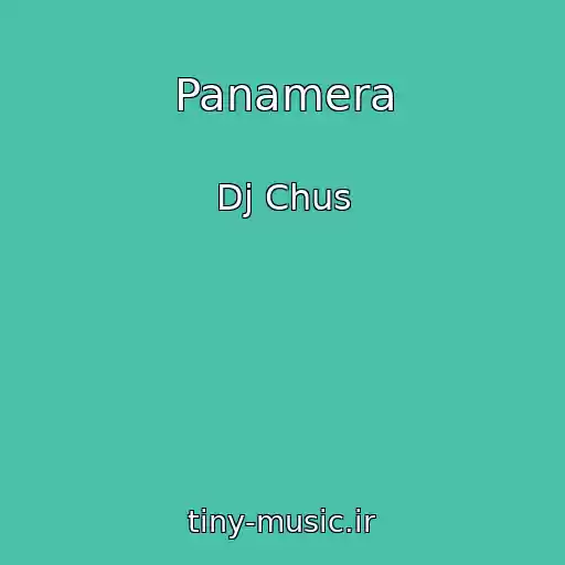 کاور آهنگ Panamera از Dj Chus