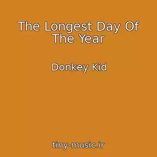 کاور آهنگ The Longest Day Of The Year از Donkey Kid