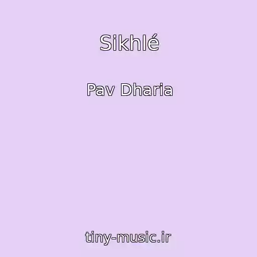 کاور آهنگ Sikhlé از Pav Dharia