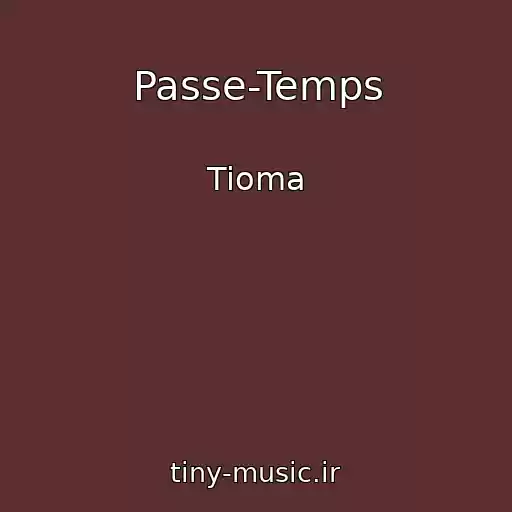 کاور آهنگ Passe-Temps از Tioma