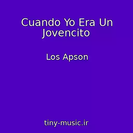 کاور آهنگ Cuando Yo Era Un Jovencito از Los Apson