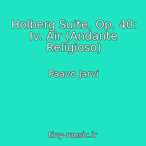 کاور آهنگ Holberg Suite, Op. 40: Iv. Air (Andante Religioso) از Paavo Jarvi