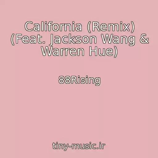 کاور آهنگ California (Remix) (Feat. Jackson Wang & Warren Hue) از 88Rising