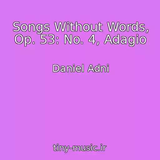کاور آهنگ Songs Without Words, Op. 53: No. 4, Adagio از Daniel Adni