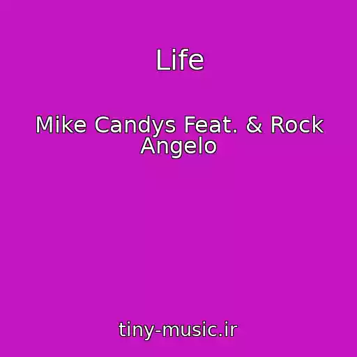 کاور آهنگ Life از Mike Candys Feat. & Rock Angelo