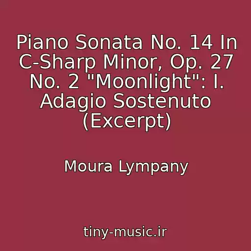 کاور آهنگ Piano Sonata No. 14 In C-Sharp Minor, Op. 27 No. 2 "Moonlight": I. Adagio Sostenuto (Excerpt) از Moura Lympany