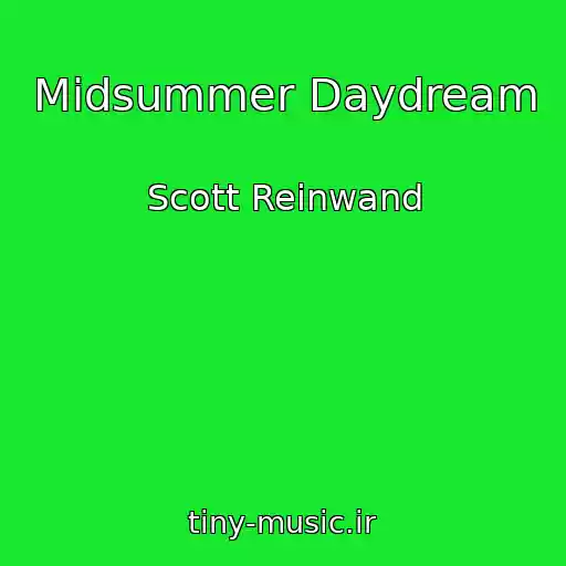 کاور آهنگ Midsummer Daydream از Scott Reinwand