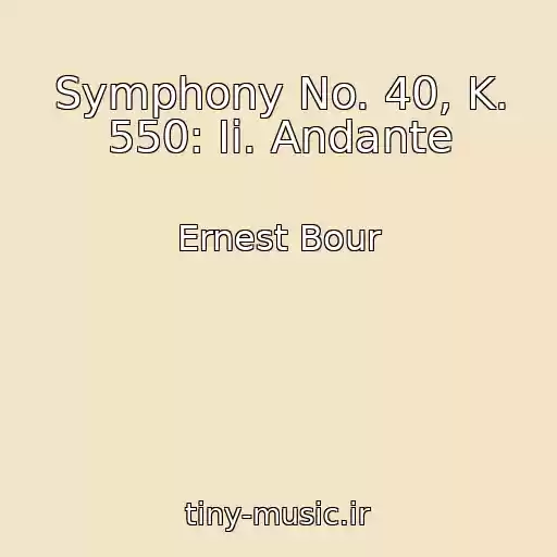 کاور آهنگ Symphony No. 40, K. 550: Ii. Andante از Ernest Bour