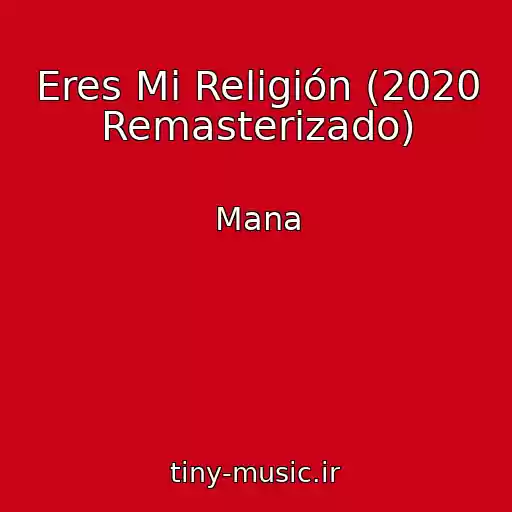 کاور آهنگ Eres Mi Religión (2020 Remasterizado) از Mana