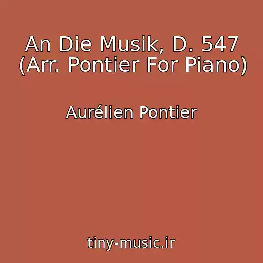 کاور آهنگ An Die Musik, D. 547 (Arr. Pontier For Piano) از Aurélien Pontier