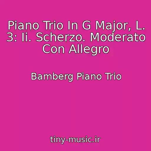 کاور آهنگ Piano Trio In G Major, L. 3: Ii. Scherzo. Moderato Con Allegro از Bamberg Piano Trio
