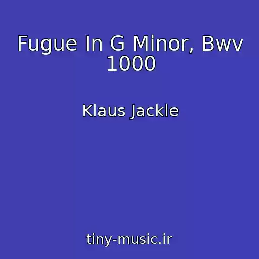کاور آهنگ Fugue In G Minor, Bwv 1000 از Klaus Jackle